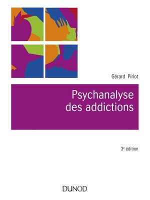 cover image of Psychanalyse des addictions--3e éd.